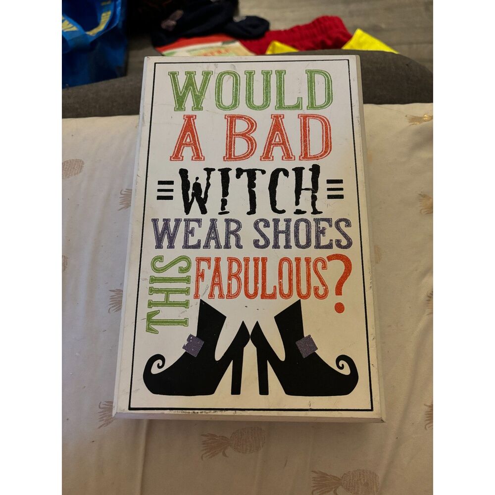 Bad‎ Witch Fabulous Shoes Wooden Halloween Sign Spooky Goth Oz
